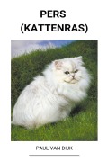 Cover-Bild zum Titel 'Pers (kattenras)' von 'Paul van Dijk'