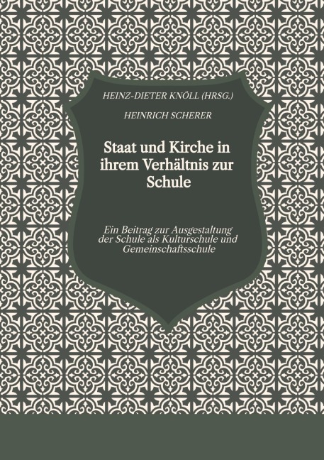Staat und Kirche in ihrem Verhältnis zur Schule - Heinrich Scherer