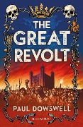 Cover-Bild zum Titel 'The Great Revolt' von 'Paul Dowswell'
