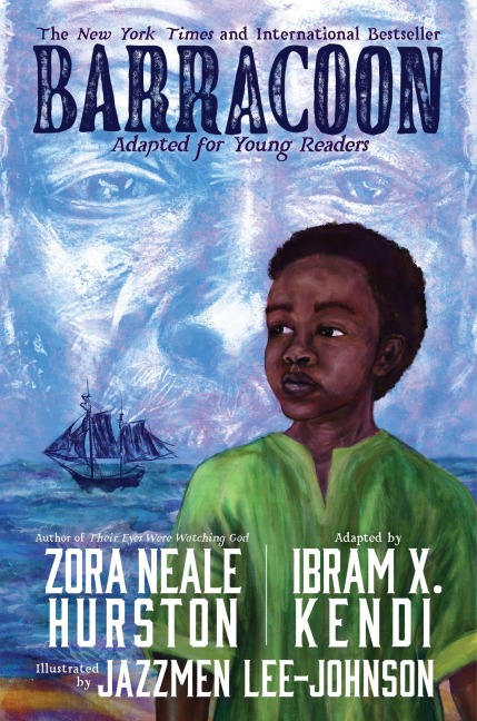 Barracoon: Adapted for Young Readers - Zora Neale Hurston, Ibram X Kendi