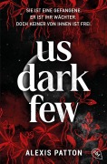 Cover-Bild zum Titel 'Us Dark Few' von 'Alexis Patton'