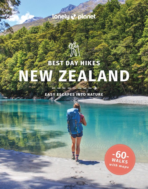 Lonely Planet Best Day Hikes New Zealand - Naomi Arnold, Andrew Bain, Peter Dragicevich, Craig Mclachlan