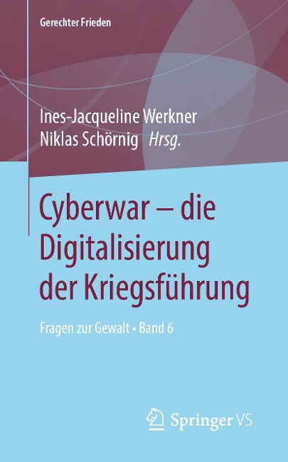 Cyberwar - die Digitalisierung der Kriegsführung - 