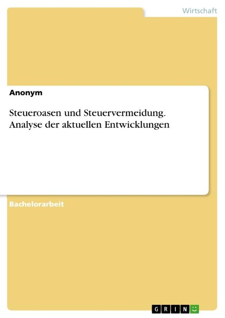 Steueroasen und Steuervermeidung. Analyse der aktuellen Entwicklungen - Anonymous