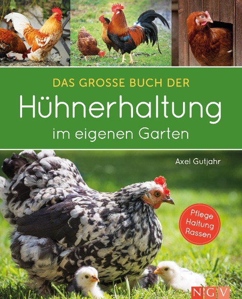 Das große Buch der Hühnerhaltung im eigenen Garten - Axel Gutjahr
