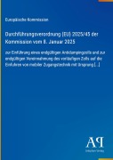 Cover-Bild zum Titel 'Durchführungsverordnung (EU) 2025/45 der Kommission vom 8. Januar 2025' von 'Europäische Kommission'
