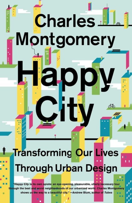Happy City - Charles Montgomery