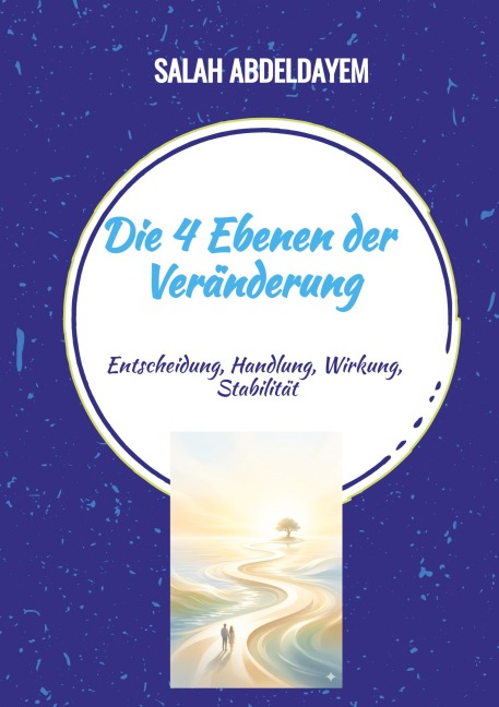 Die 4 Ebenen der Veränderung - Salah Abdeldayem