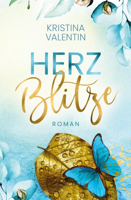 Herzblitze - Kristina Valentin, Kristina Günak