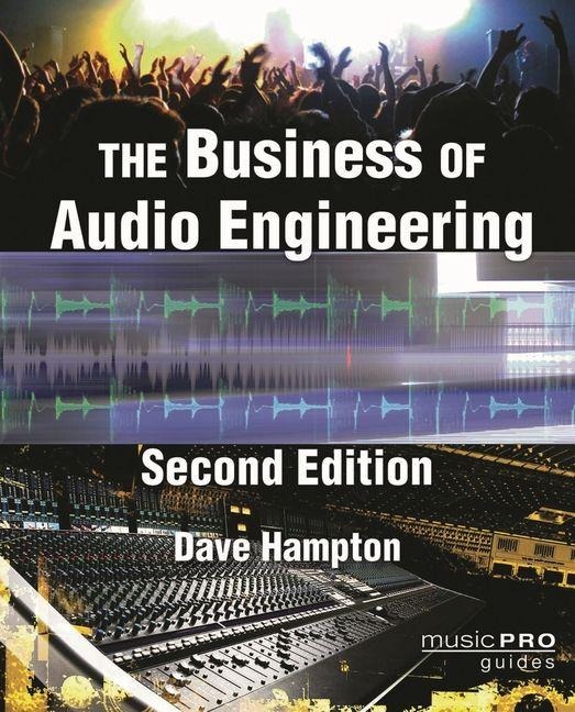 The Business of Audio Engineering - Dave Hampton
