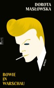 Cover-Bild zum Titel 'Bowie in Warschau' von 'Dorota Maslowska'