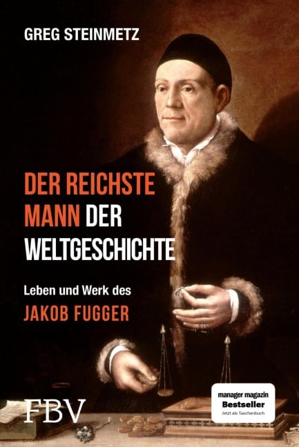 Der reichste Mann der Weltgeschichte - Greg Steinmetz