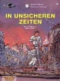 Valerian und Veronique 18: In unsicheren Zeiten - Pierre Christin, Jean-Claude Mézières