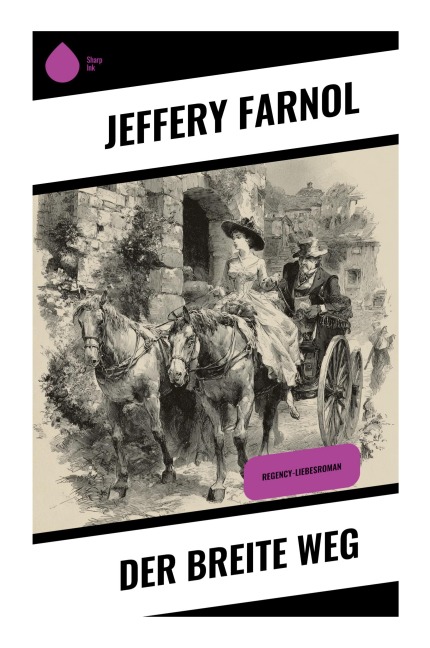 Der breite Weg - Jeffery Farnol
