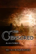 Censored (William Blake series, #2) - Alan Norris