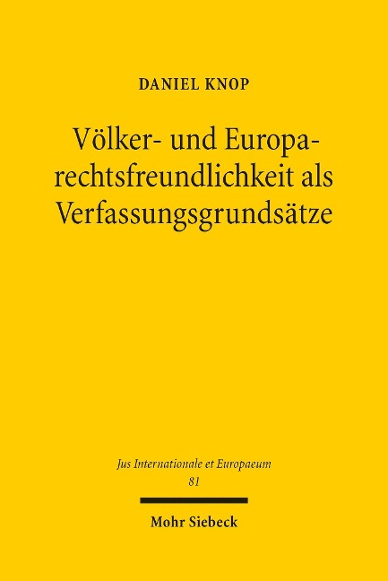 Völker- und Europarechtsfreundlichkeit als Verfassungsgrundsätze - Daniel Knop