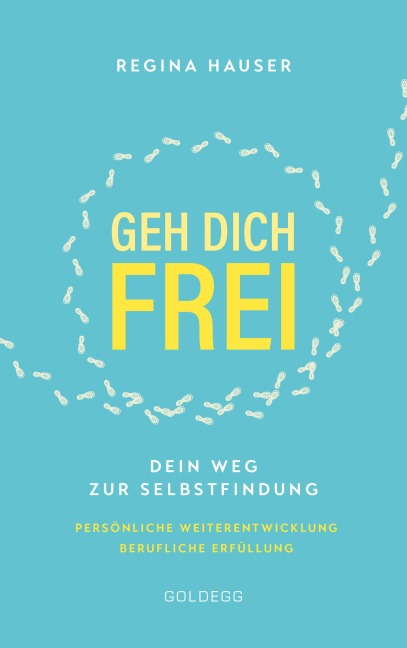 Geh dich frei - Regina Hauser