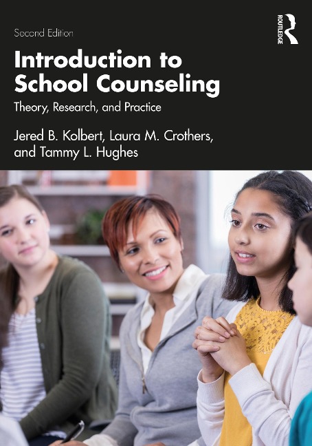 Introduction to School Counseling - Jered B. Kolbert, Tammy L. Hughes, Laura M. Crothers