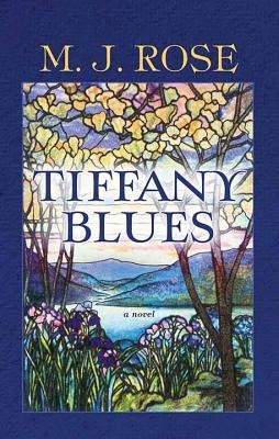 Tiffany Blues - M. J. Rose