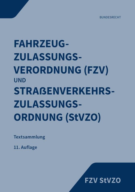Fahrzeug-Zulassungsverordnung (FZV) und Straßenverkehrs-Zulassungs-Ordnung - 