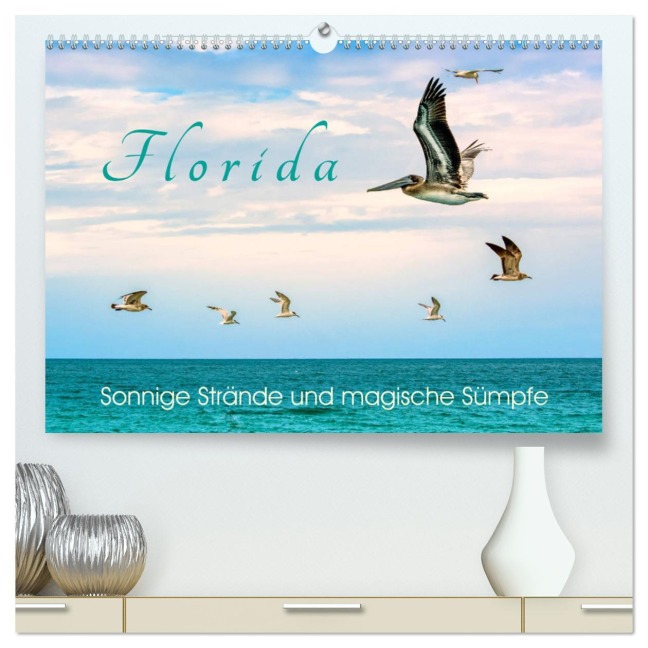 Florida - Sonnige Strände und magische Sümpfe (hochwertiger Premium Wandkalender 2026 DIN A2 quer), Kunstdruck in Hochglanz - U-Do U-Do
