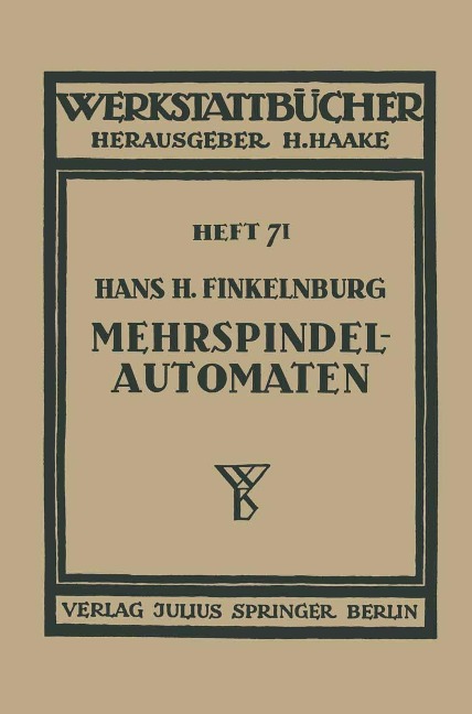 Die wirtschaftliche Verwendung von Mehrspindelautomaten - Hans H. Finkelnburg