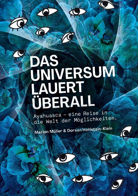Das Universum lauert überall - Marion Müller, Doreen Hohlstein-Klein