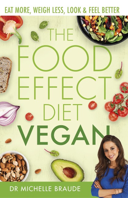 The Food Effect Diet: Vegan - Michelle Braude
