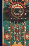Cover-Bild zum Titel 'Les grands Esquimaux' von 'Emile Fortuné Stanislas Joseph Petitot'