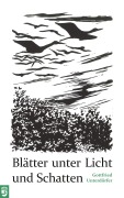 Cover-Bild zum Titel 'Blätter unter Licht und Schatten' von 'Gottfried Unterdörfer'