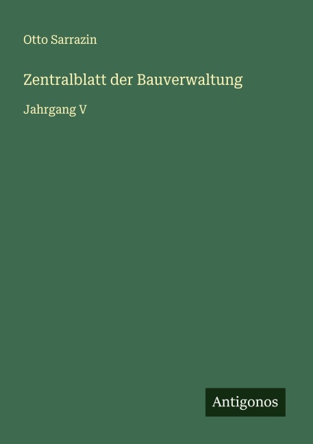 Zentralblatt der Bauverwaltung - Otto Sarrazin