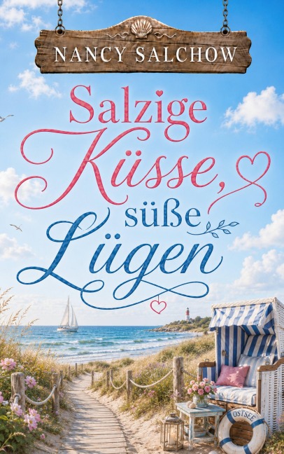 Salzige Küsse, süße Lügen - Nancy Salchow