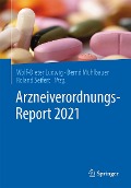 Arzneiverordnungs-Report 2021 - 