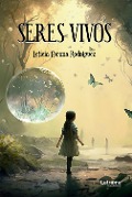 Cover-Bild zum Titel 'Seres vivos' von 'Leticia Corona Rodríguez'