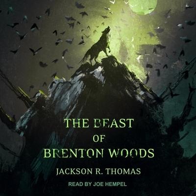 The Beast of Brenton Woods Lib/E - Jackson R. Thomas