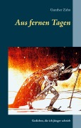 Cover-Bild zum Titel 'Aus fernen Tagen' von 'Gunther Zahn'
