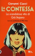 Cover-Bild zum Titel 'La Contessa. La scandalosa vita di Giò Stajano' von 'Giovanni Ciacci'