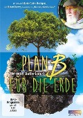 Plan B für die Erde - Wer rettet Mutter Natur? - Iolande Cadrin-Rossignol, Nicolas Maranda