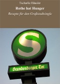 Cover-Bild zum Titel 'Rothe hat Hunger' von 'Tscharlie Häusler'
