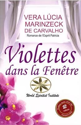 Violettes dans la Fenêtre - Vera Lúcia Marinzeck de Carvalho, Romance de Patrícia