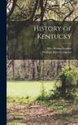 Cover-Bild zum Titel 'History of Kentucky' von 'William Elsey Connelley, Ellis Merton Coulter'
