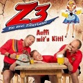 Auffi mit'n Kittl - Die Z3-Drei Zillertaler