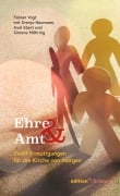 Cover-Bild zum Titel 'Ehre & Amt' von 'Fabian Vogt, Svenja Neumann, Simone Möhring, Axel Ebert'