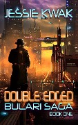 Cover-Bild zum Titel 'Double Edged (The Bulari Saga, #1)' von 'Jessie Kwak'