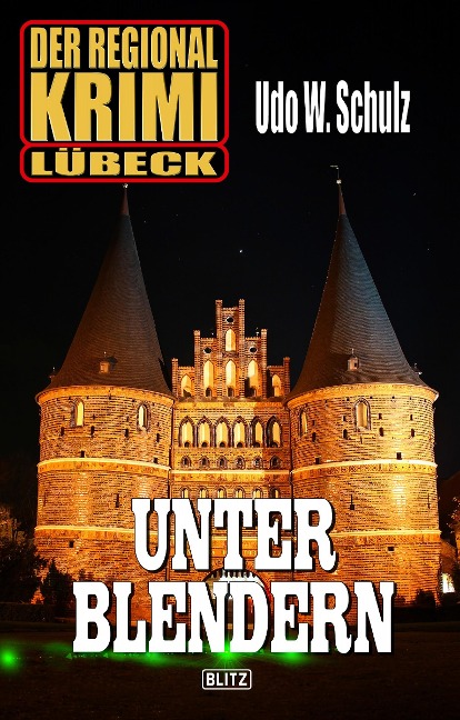 Der Regional-Krimi 05: Unter Blendern - Udo W. Schulz