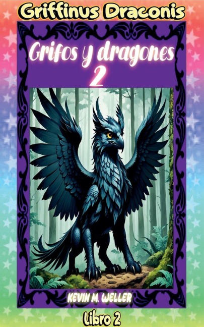 Grifos y dragones 2 - Kevin M Weller