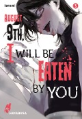 August 9th, I will be eaten by you 3 - Tomomi