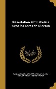 Cover-Bild zum Titel 'Dissertation sur Rabelais. Avec les notes de Niceron' von 'Jean Pierre Nicéron'