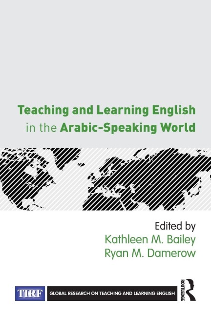 Teaching and Learning English in the Arabic-Speaking World - 