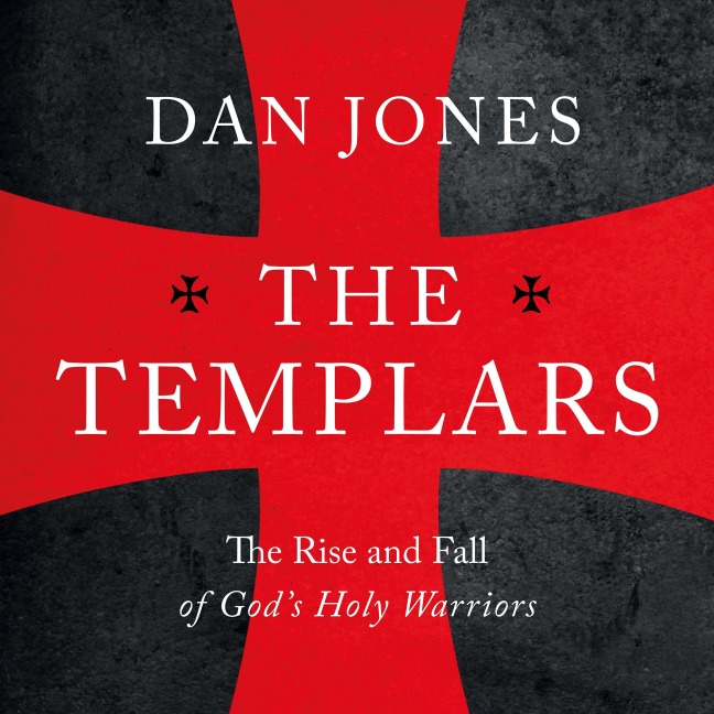 The Templars - Dan Jones